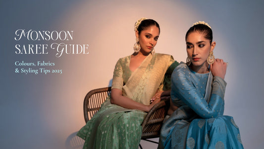Monsoon Saree Guide: Colours, Fabrics & Styling Tips 2025