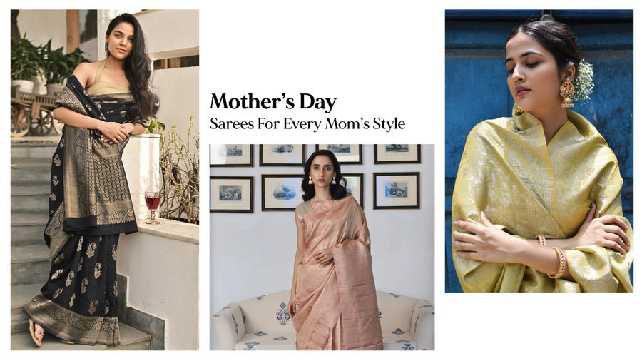 Mother’s Day Makeover: Sarees For Every Mom’s Style