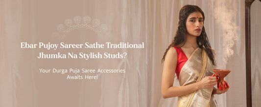 Tips For Choosing Right Accessories For Your Durga Puja Saree