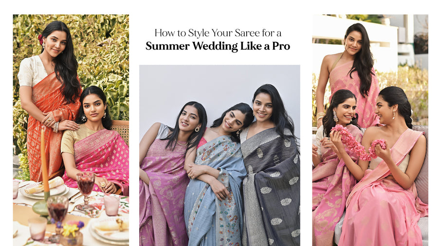 How To Style Your Saree For A Summer Wedding Like A Pro