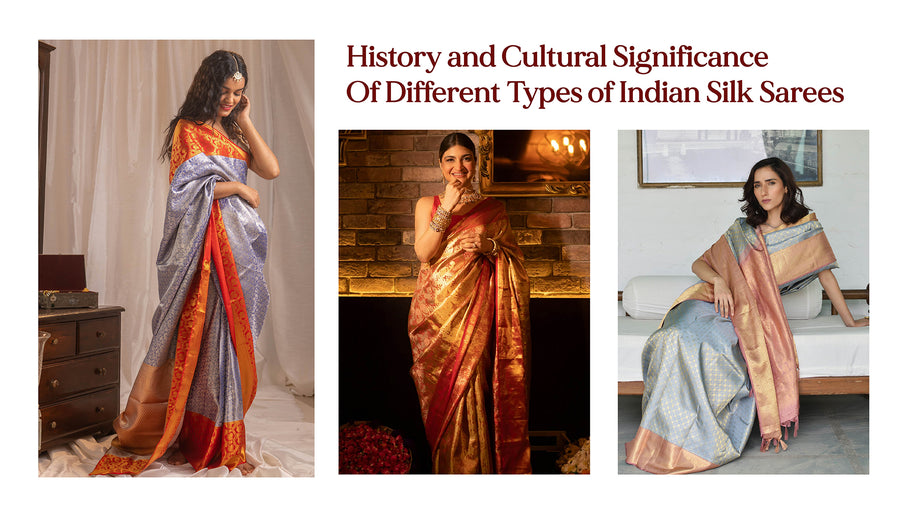 History and Cultural Significance Of Different Types Of Indian Silk