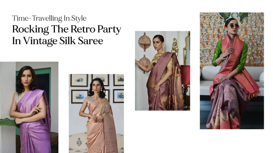 Time-Travelling In Style: Rocking The Retro Party In Vintage Silk Saree